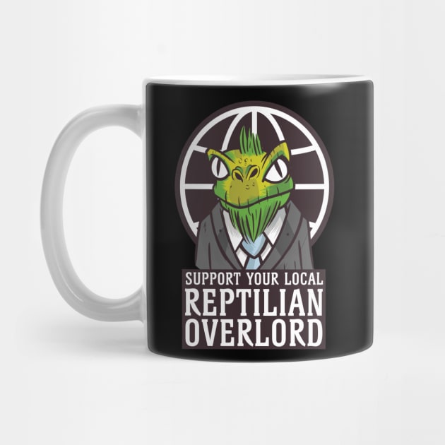 Support Your Local Reptilian Overlord by Cosmo Gazoo